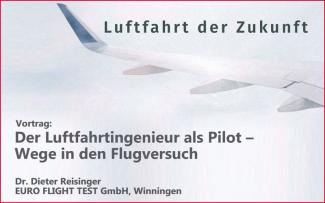 Vortrag: „Der Luftfahrtingenieur als Pilot – Wege in den Flugversuch”