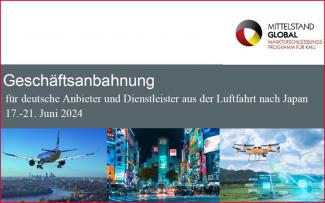 Geschäftsanbahnung für deutsche Anbieter und Dienstleister aus der Luftfahrt nach Japan